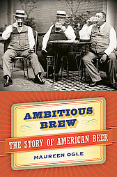 Ambitious Brew by Maureen Ogle