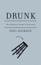 Drunk: The Definite Drinker's Dictionary