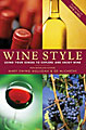 Wine Style by Mary Ewing-Mulligan and Ed McCarthy