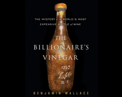 The Billionaire's Vinegar by Benjamin Wallace